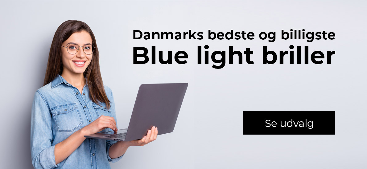 Danmarks bedste og billigste blue light briller